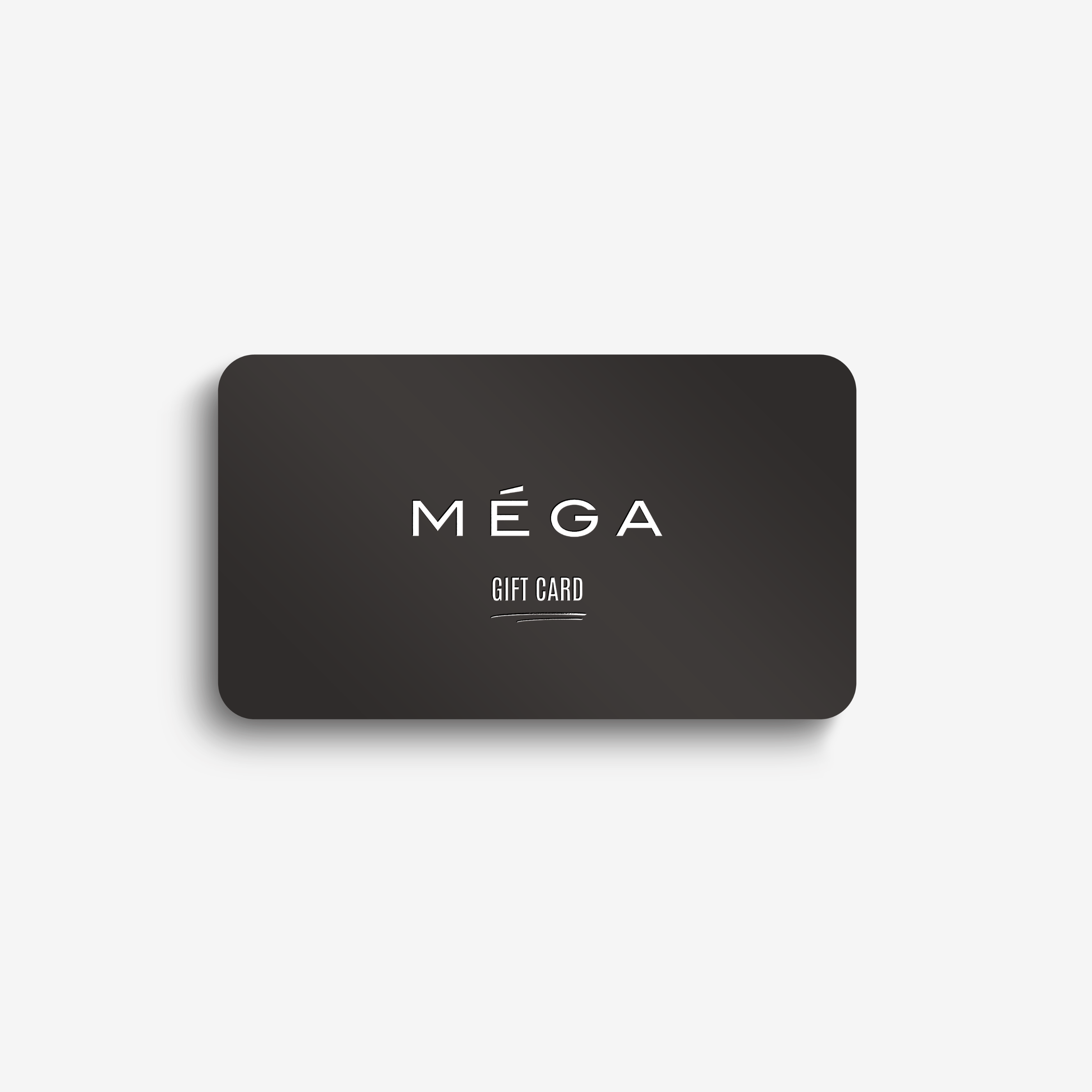 MÉGA Digital Gift Card